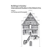 Buildings in Society: International Studies in the Historic Era