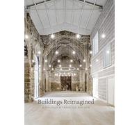 Buildings Reimagined: A Dialogue Between Old and New