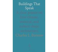 Buildings That Speak: A clear primer on how climate, material, and culture shape architecture