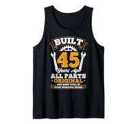 Built 45 Years Ago All Parts Original 45th Birthday Tank Top
