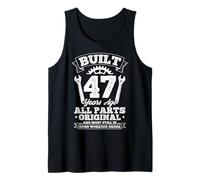 Built 47 Years Ago All Parts Original 47th Birthday Tank Top