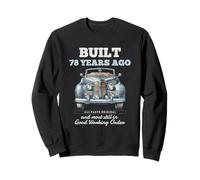 Built 78 Years Ago Vintage Car 78 Year Old 78th Birthday Men Sweatshirt