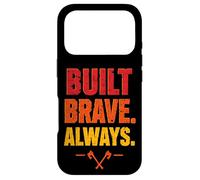Built Brave Always Firefighter Heroic Fireman Fire Dept Case for iPhone 17 Pro