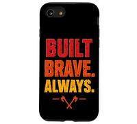 Built Brave Always Firefighter Heroic Fireman Fire Dept Case for iPhone SE (2020) / 7/8