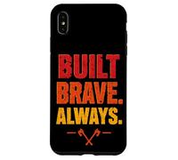 Built Brave Always Firefighter Heroic Fireman Fire Dept Case for iPhone XS Max