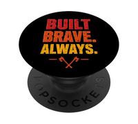 Built Brave Always Firefighter Heroic Fireman Fire Dept PopSockets Adhesive PopGrip
