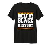 Built by Black History Black History Month Men Women Premium T-Shirt