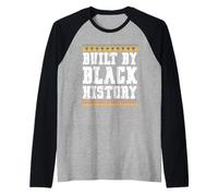 Built by Black History Black History Month Men Women Raglan Baseball Tee