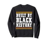 Built By Black History Black History Month Men Women Sweatshirt