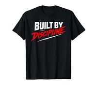 Built By Discipline Motivational Streetwear - Strong Mindset T-Shirt