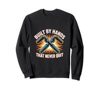 Built By Hands Welder Pipefitter Motivation Men Sweatshirt