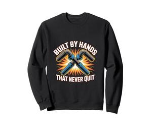 Built By Hands Welder Pipefitter Motivation Men Sweatshirt