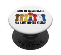 Built By Immigrants You Can't Deport History Pro Democracy PopSockets Adhesive PopGrip