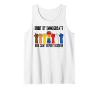 Built by Immigrants You Can't Deport History Pro Democracy Tank Top