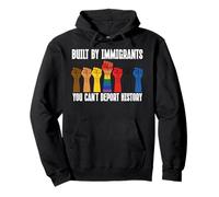 Built By Immigrants You Can't Deport History Pro Immigration Pullover Hoodie