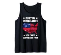 Built by Immigrants You Can't Deport History Tank Top