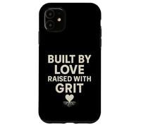 Built by Love, Raised with Grit. Family Strength. Case for iPhone 11