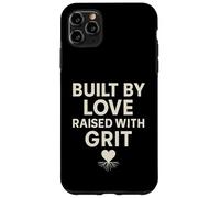 Built by Love, Raised with Grit. Family Strength. Case for iPhone 11 Pro Max