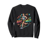 Built By Miles Running Motivation Fitness Progress Design Sweatshirt