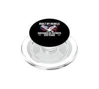 Built By Rebels Sustained By Patriots 250 Years USA PopSockets PopGrip for MagSafe