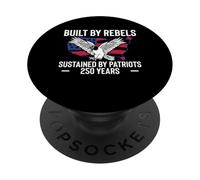 Built By Rebels Sustained By Patriots 4th Of July PopSockets Adhesive PopGrip