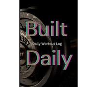 Built Daily: Daily Workout Log