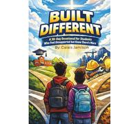 Built Different: A 30-Day Devotional for Students Who Feel Unsupported but Know There’s More