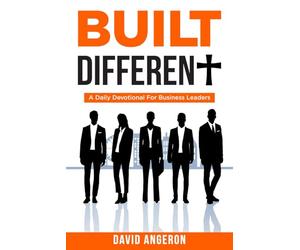 Built Different: A Daily Devotional For Business Leaders