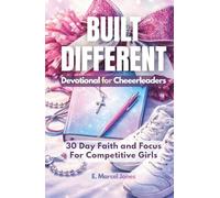 Built Different Devotional For Cheerleaders: 30 Day Faith and Focus For Competitive Girls