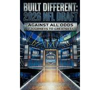 Built Different: Top 2026 NFL Draft Picks Against All Odds 7 Journeys to Greatness: An Inspiring Football Book for Kids 8-12 About the NFL's Next Generation of Legends