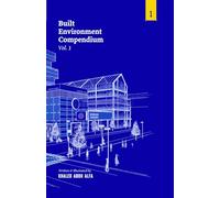 Built Environment Compendium Vol.1