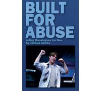 Built For Abuse - Acting Monologues For Men