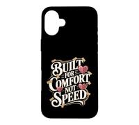 Built For Comfort Not Speed Medically Fragile Case for iPhone 16 Plus