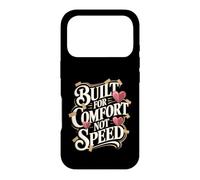 Built For Comfort Not Speed Medically Fragile Case for iPhone 17 Pro