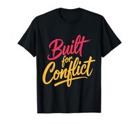 Built For Conflict Sarcastic Attitude Tension |----- T-Shirt