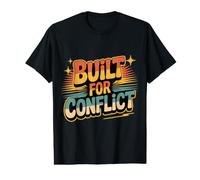 Built for Conflict Sarcastic Attitude Tension |- Value Graphic T-Shirt