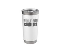 Built for Conflict Tough Resilient Ready Strong Combative Stainless Steel Insulated Tumbler