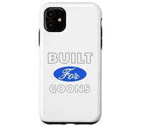 Built for Goons - Sexy Gifts for Men and Women Case for iPhone 11