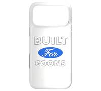 Built for Goons - Sexy Gifts for Men and Women Case for iPhone 17 Pro Max