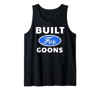 Built for Goons - Sexy Gifts for Men and Women Tank Top