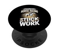 Built For Horse Racing Stuck At Work Funny Rider PopSockets Adhesive PopGrip