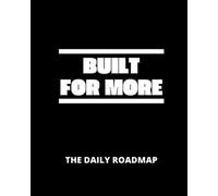 Built For More - Mens Mental Health And Motivation Journal: The Daily Roadmap To Your Own Definition Of Success