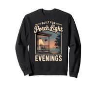 Built for Porch Light Evenings Sweatshirt