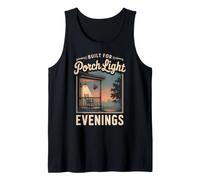 Built for Porch Light Evenings Tank Top