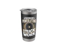 Built for Powerlifting Stuck at Work Gym Stainless Steel Insulated Tumbler