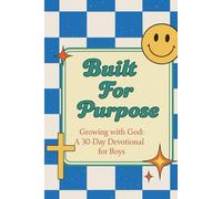 Built For Purpose: A Devotional For Brave Boys