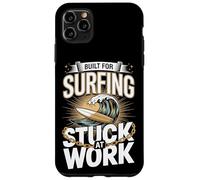 Built For Surfing Stuck At Work Surf Office Case for iPhone 11 Pro Max