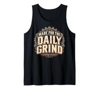 Built for The Daily Grind Mechanic Woodworker Retro Vintage Tank Top