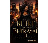 Built From Betrayal II: Crowned In War (Built From Betrayal Series)