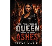 Built From Betrayal III: Queen of Ashes (Built From Betrayal Series)